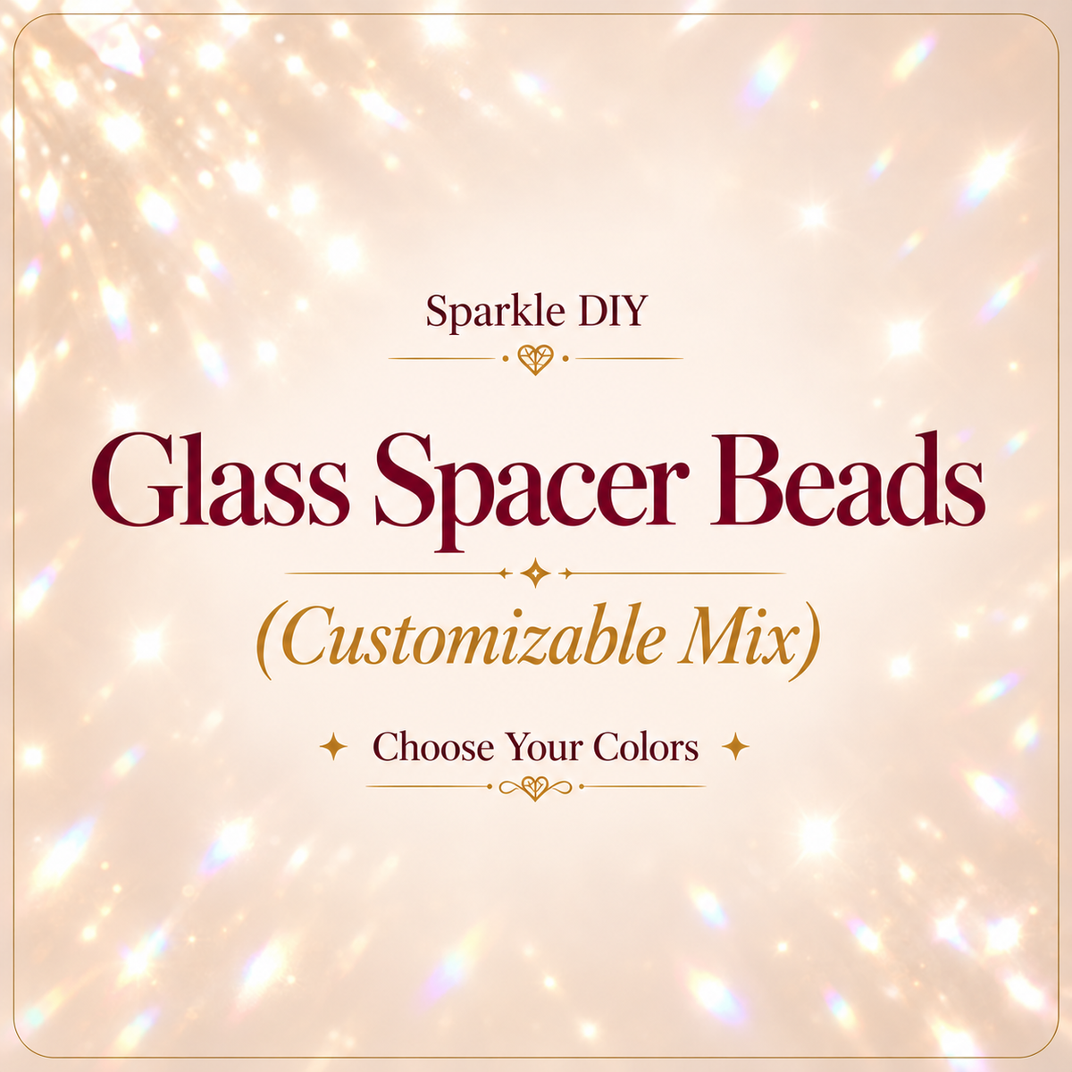 Glass Spacer Beads (Customizable Mix)