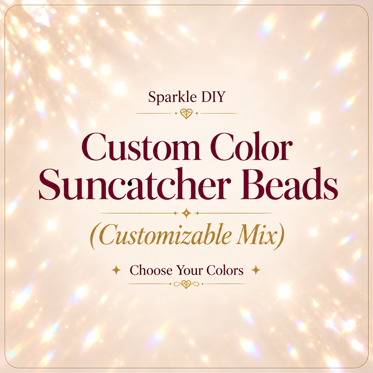 Custom Color Suncatcher Beads (Customizable Mix)